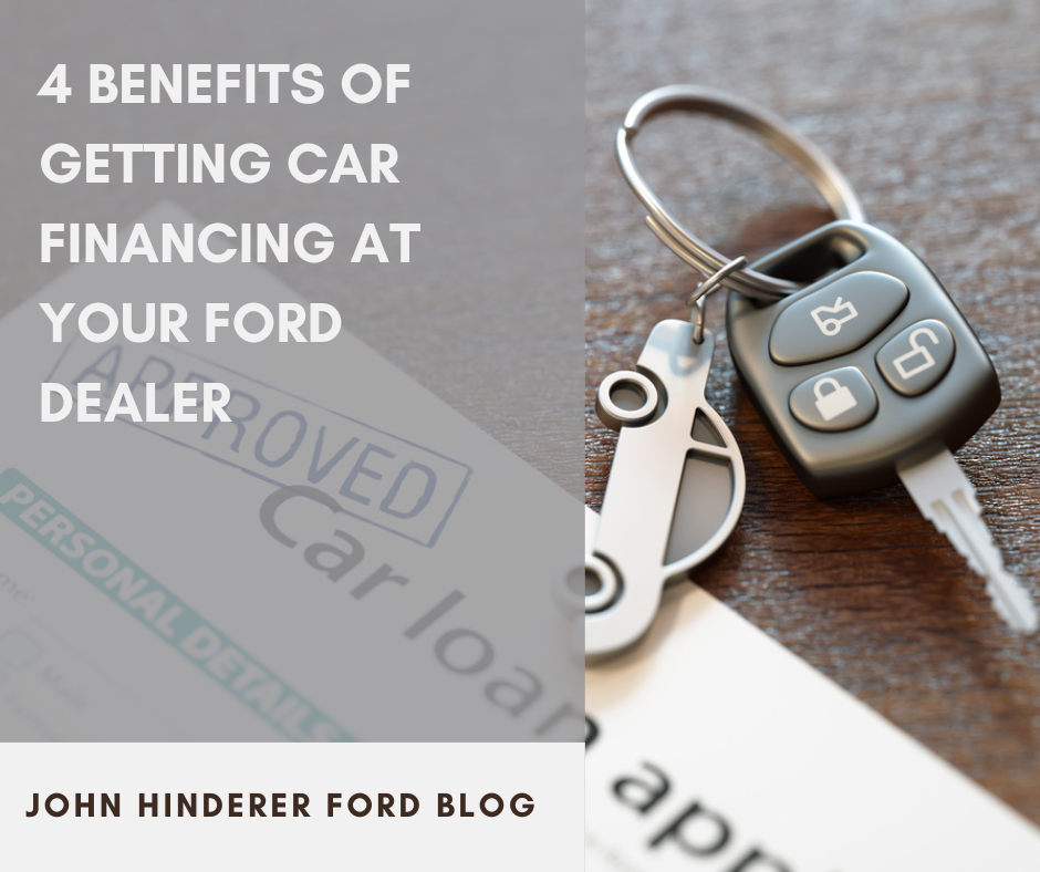A graphic containing a photo of car keys and a car loan application, and the text: 4 Benefits of Getting Car Financing at Your Ford Dealer - John Hinderer Ford Blog