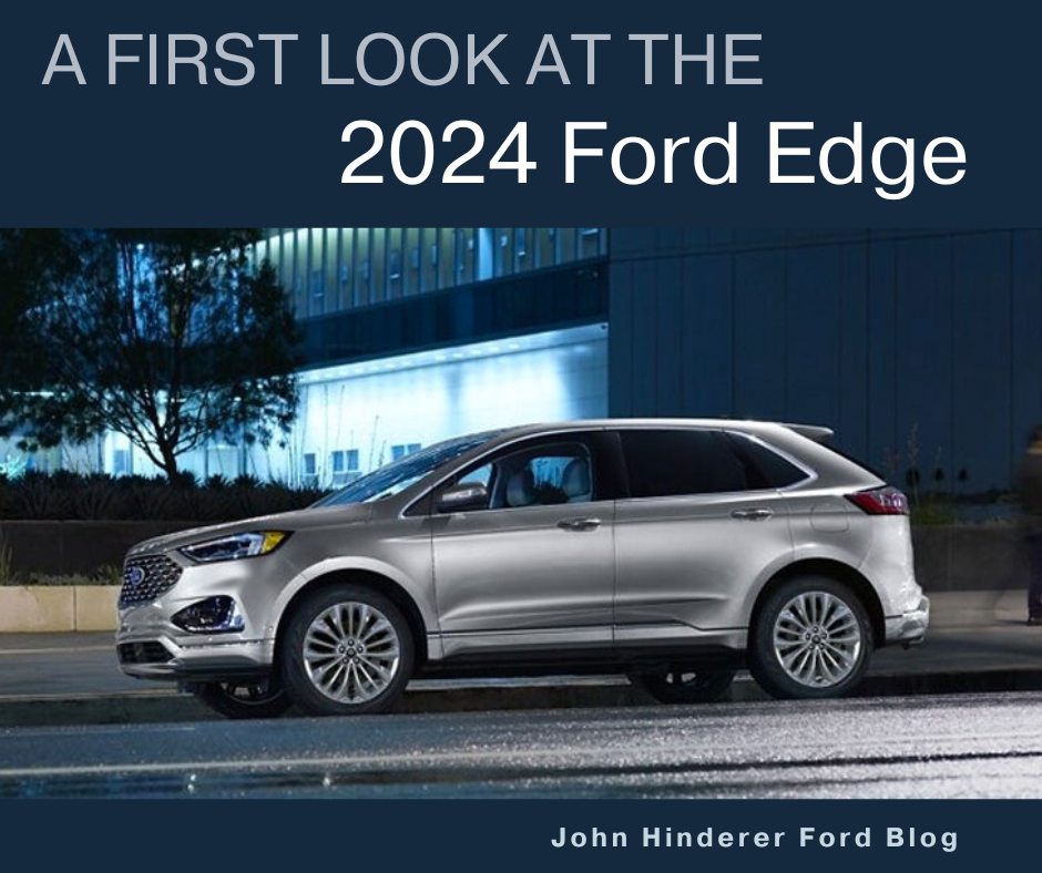 A graphic containing a photo of a silver 2024 Ford Edge at night and the text: A First Look at the 2024 Ford Edge - John Hinderer Ford Blog